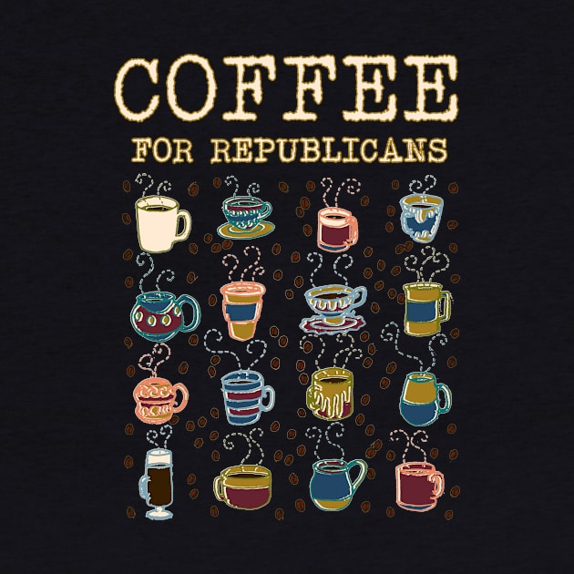 Coffee for Republicans by WordWind